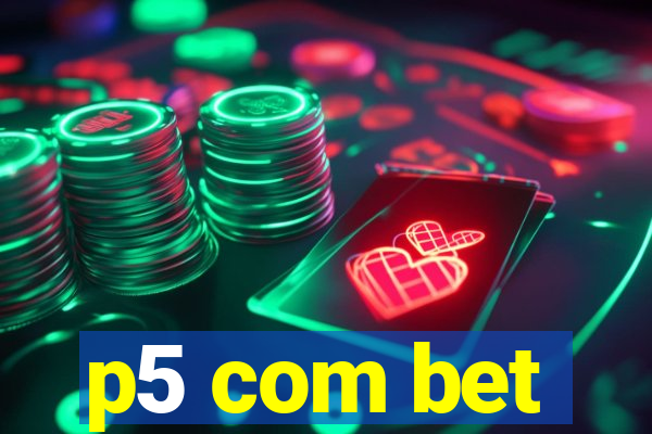 p5 com bet